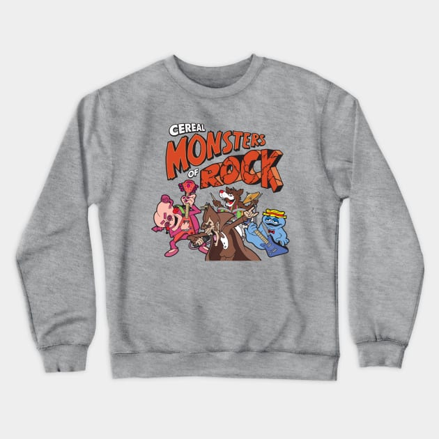 Cereal Monsters of Rock Crewneck Sweatshirt by Chewbaccadoll